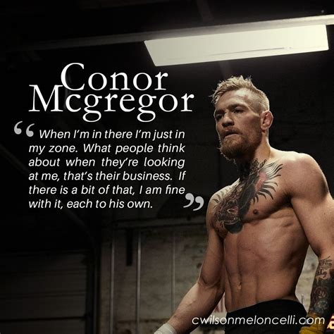 A Quote From Conor Mcgregor When Im In There Im Just In My Zone What