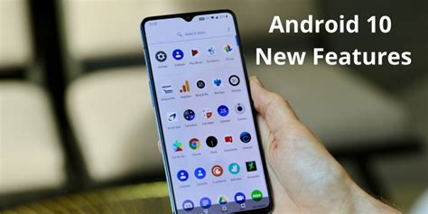 Android 10 New Features And Impact On Your Mobile App