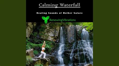 Calming Waterfall Healing Sounds Of Mother Nature Great For