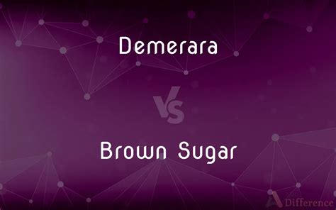 Demerara Vs Brown Sugar — Whats The Difference