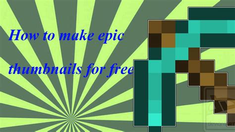 How To Make Epic Thumbnails For Free 2016 Youtube