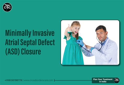 Minimally Invasive Atrial Septal Defect Closure The Advancement In