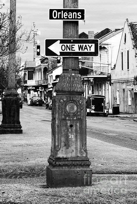 Orleans One Way By John Rizzuto Orleans Street Signs Sign Photography