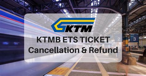 Ktmb Ets Ticket Cancellation And Refund How Much You Can Claim