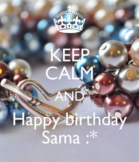 Keep Calm And Happy Birthday Sama Poster Abdallah