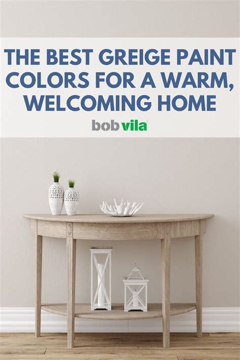 The Best Greige Paint Colors For A Warm Welcoming Home Bob Vila