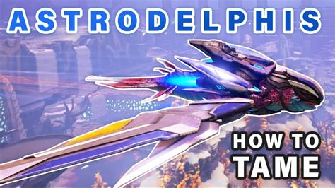 How To Tame An Astrodelphis Space Dolphin Ark Genesis 2 Youtube