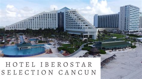 Iberostar Selection Cancun All Inclusive Youtube