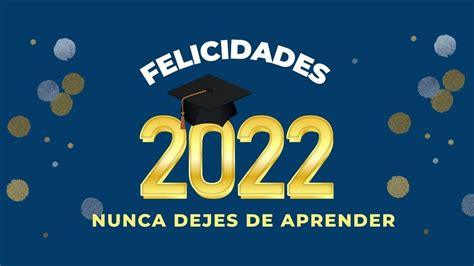 Fin De Cursos 2022 Frases Bonitas Para El último Día De Clases Y Fin