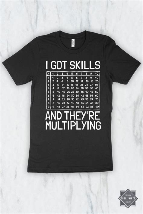 i got skills and theyre multiplying t shirt tank top hoodie teacher shirts ideas of teacher