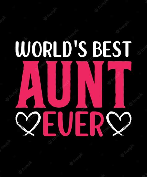 premium vector world s best aunt ever aunt t shirt design