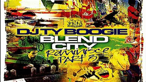 Dj Ty Boogie Blend City Reminisce Part 3 2005 Youtube Music
