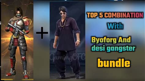 Top 5 Combination With Byoforg And Desi Gangster Bundle Youtube