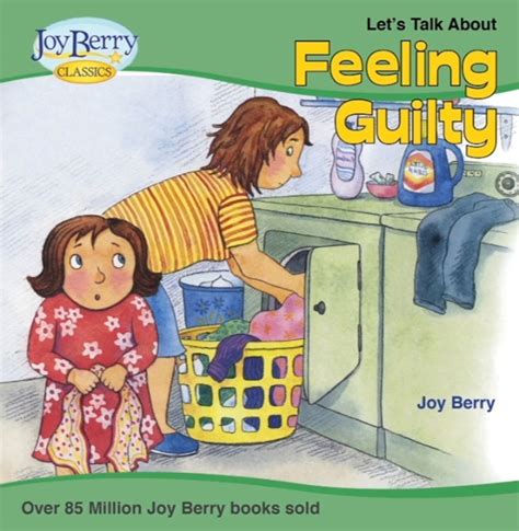Lets Talk About Feeling Guilty The Official Joy Berry Website