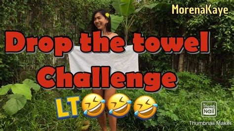 drop the towel challenge morena kaye youtube morena challenges towel