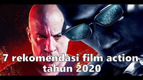Film Action Terbaru 2020 Film Aksi Terbaik 2020 Yang Wajib Di Tonton
