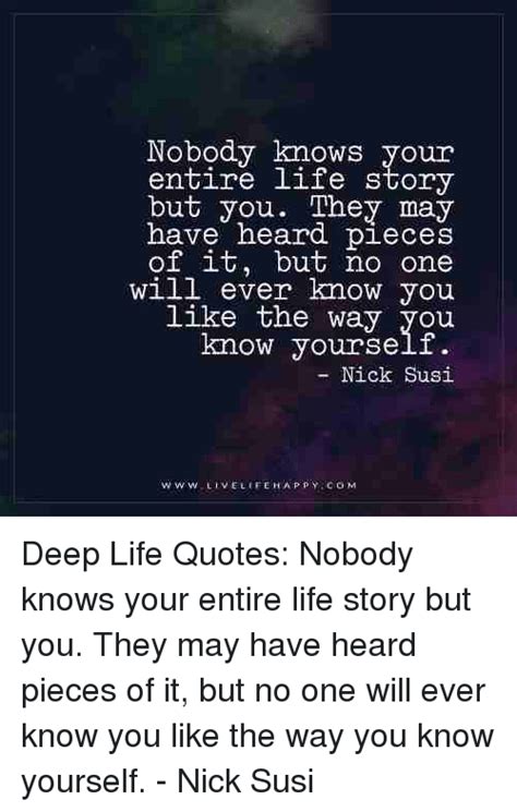 Nobody Knows Your Entire Life Story But You They May Have Heard Piece