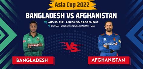 Bangladesh Vs Afghanistan Prediction And Tips Asia Cup 2022