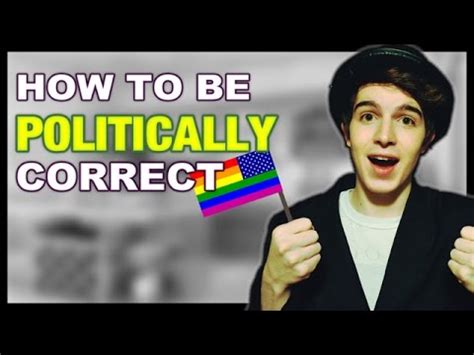 How To Be Politically Correct Youtube