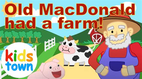 Old Macdonald Had A Farm Kidstown Nursery Rhymes And Kids Sing Along