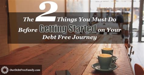 But debt is not an inevitability. Getting Started on Your Debt Free Journey
