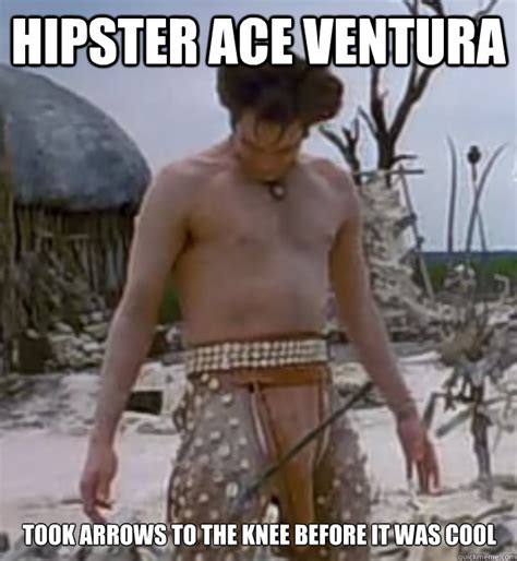 Hipster Ace Ventura Took Arrows To The Knee Before It Was