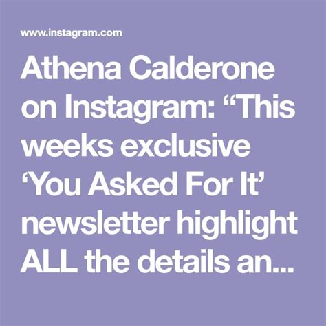 Athena Calderone On Instagram This Weeks Exclusive You Asked For It Newsletter Highlight All