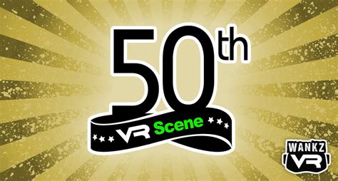 WankzVR Celebrates Th VR Scene Milestone WankzVR Press