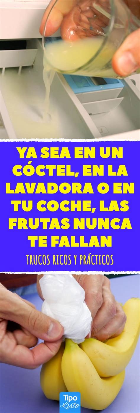 25 Trucos Con Frutas Que Facilitan La Vida Cotidianatrucosconfrutas