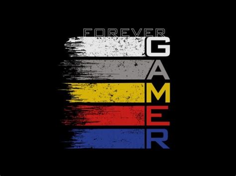 Gaming Gamer T Shirt Design Forever Gamer Forever Gaming T Shirt