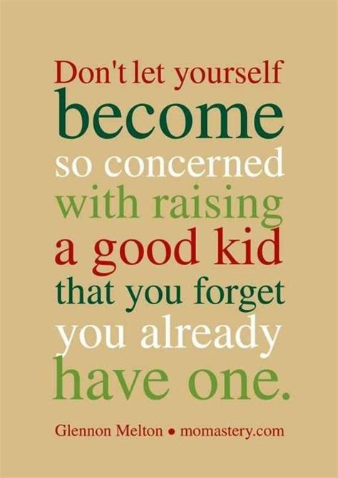 Good Kid With Images Parenting Quotes Inspirational Words Words