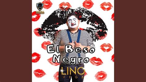 El Beso Negro Youtube