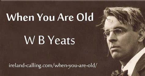 When You Are Old W B Yeats