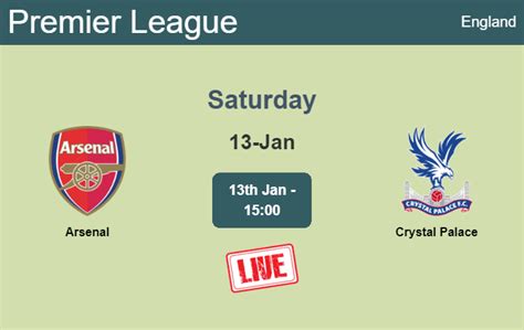 How To Watch Arsenal Vs Crystal Palace On Live Stream And At What Time Soccer Tonic