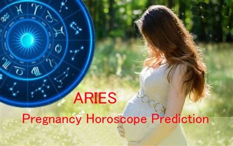 Astrology Zodiac Sign Aries Pregnancy Horoscopes Prediction 2022