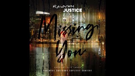 Rayven Justice Missing You Official Version Youtube