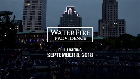 September 8th 2018 Waterfire Providence Full Lighting Youtube