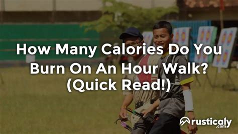 How Many Calories Do You Burn On An Hour Walk Easy Read