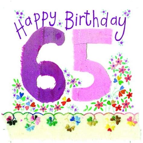 Happy Birthday 65 A Bright And Cheering Happy 65th Birthday Card