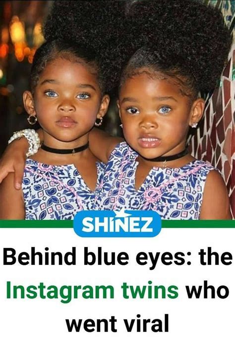 Behind Blue Eyes The Instagram Twins Who Went Viral Stunning Girls