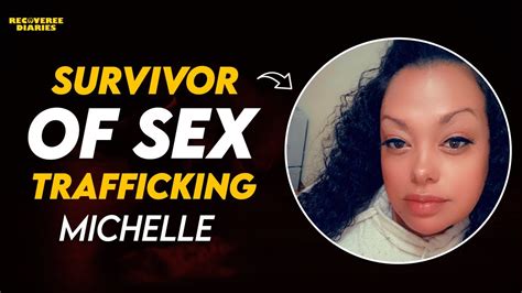 Survivor Of Sex Trafficking Michelle Youtube