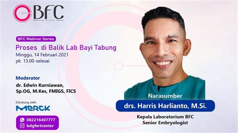 Bfc Webinar Proses Di Balik Bayi Tabung Narasumber Drs Harris