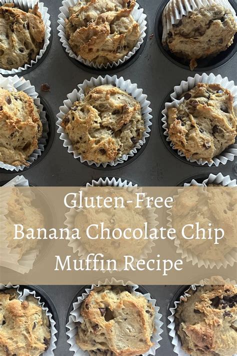 Gluten Free Banana Chocolate Chip Muffins Recipe Recipe In 2022