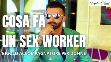 Cosa Fa Un Sex Worker Gigolo Youtube