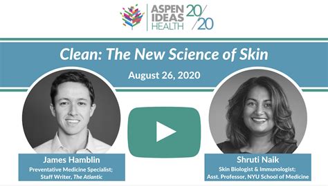 Clean The New Science Of Skin The Aspen Institute