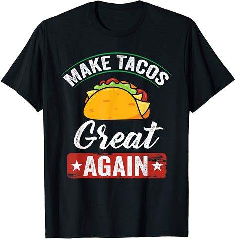 On cinco de mayo celebrate don t stereotype opinion cnn. Make Tacos Great Again T-Shirt Cinco De Mayo Men Women ...