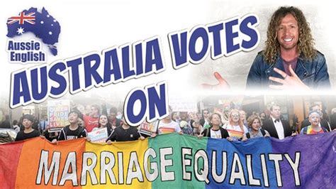 ae 323 aussie culture australia votes on marriage equality aussie english