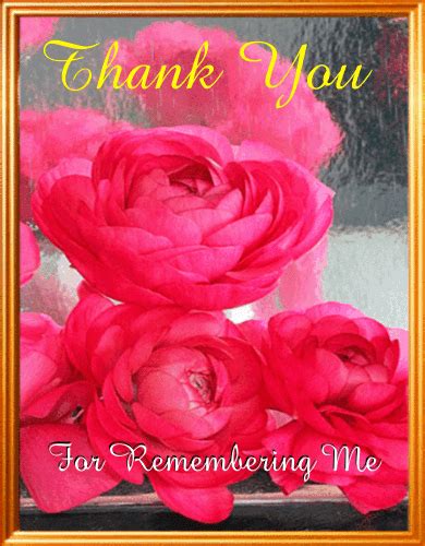Check spelling or type a new query. Thank You For Remembering Me. Free Flowers eCards ...