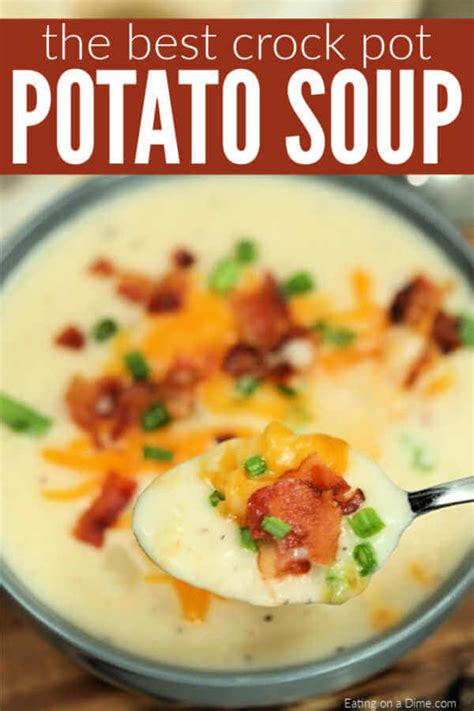 —barbara bleigh, colonial heights, virginia Easy Crock Pot Potato Soup - Crock Pot Loaded Potato Soup
