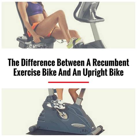 Indoor Recumbent Bike Vs Upright Bike Which Is Better For You